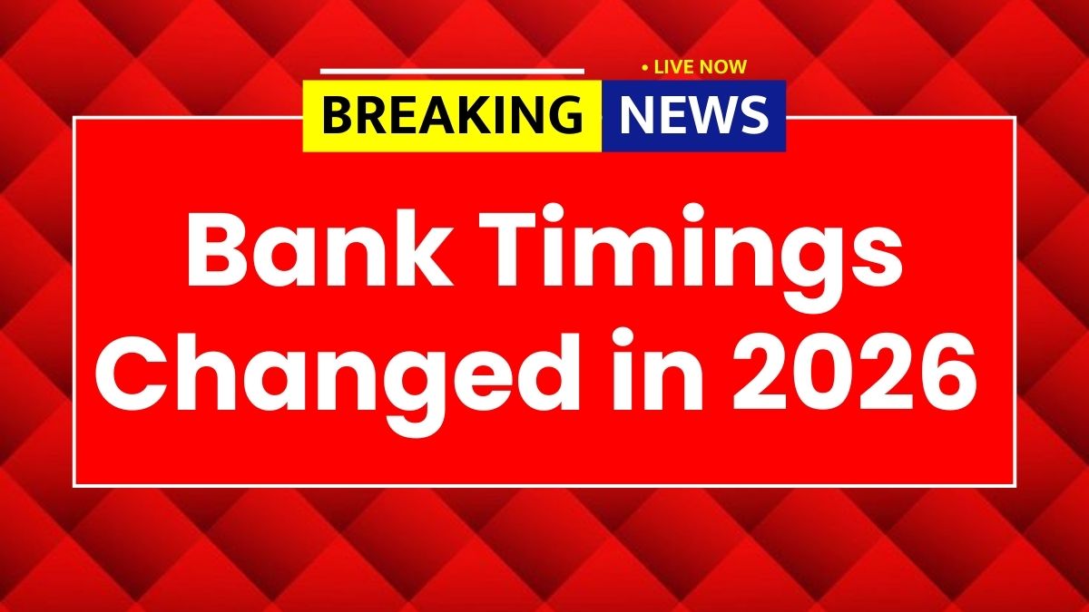 Bank Timings Changed in 2026
