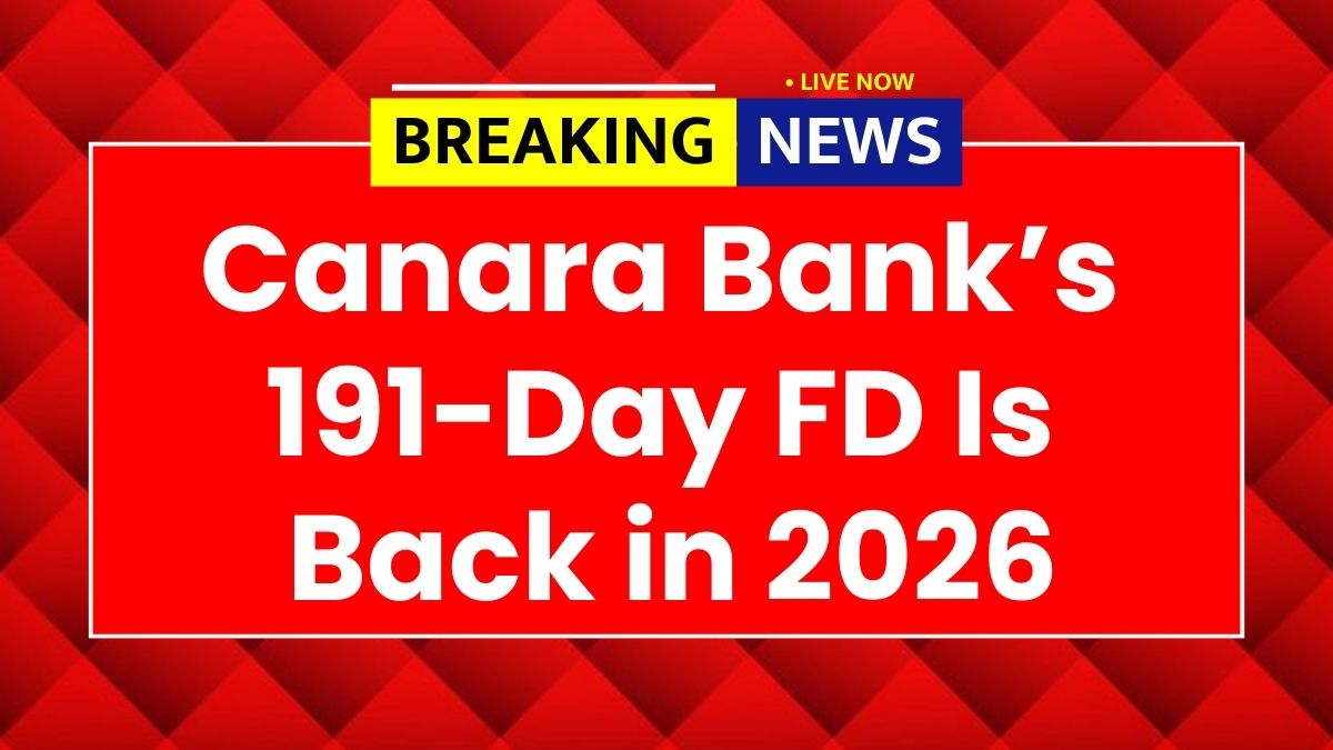 Canara Bank’s 191-Day FD